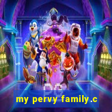 my pervy family.c